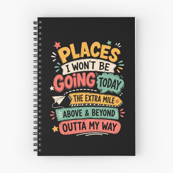 Item preview, Places I Won't Be Going Today The Extra Mile Above & Beyond Outta My Way Funny Sarcastic Lazy Humor designed and sold by RetroMini2026.