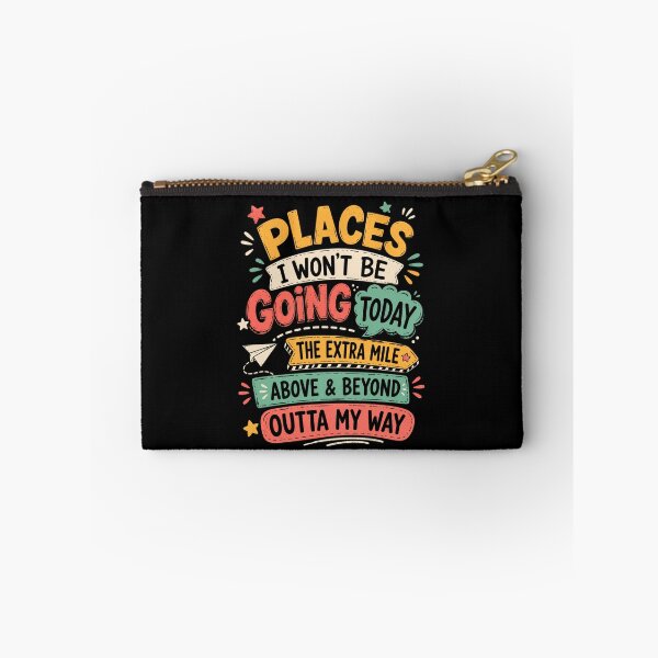 Item preview, Places I Won't Be Going Today The Extra Mile Above & Beyond Outta My Way Funny Sarcastic Lazy Humor designed and sold by RetroMini2026.