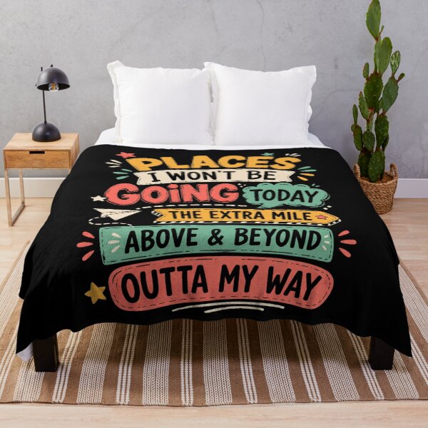 Item preview, Places I Won't Be Going Today The Extra Mile Above & Beyond Outta My Way Funny Sarcastic Lazy Humor designed and sold by RetroMini2026.