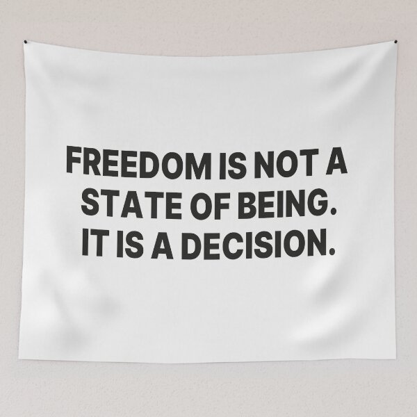 Item preview, Freedom is not a state of being. It is a decision. b designed and sold by Finvara.