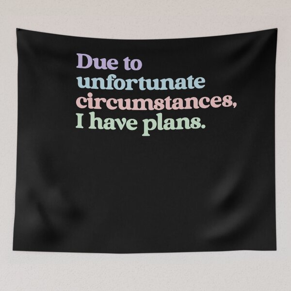 Item preview, Due To Unfortunate Circumstances, I Have Plans Funny Introvert Humor Quote designed and sold by RetroMini2026.
