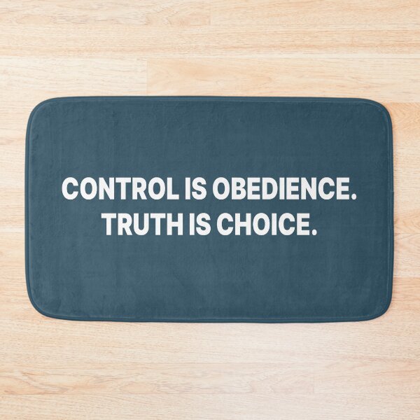Item preview, Control is obedience. Truth is choice. W designed and sold by Finvara.