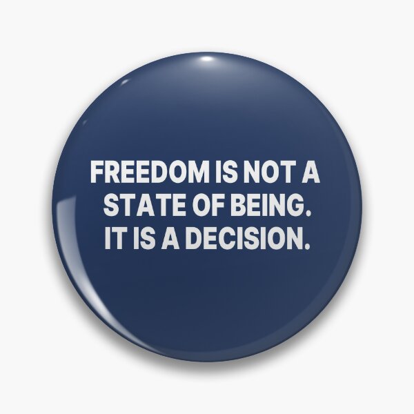 Item preview, Freedom is not a state of being. It is a decision. W designed and sold by Finvara.