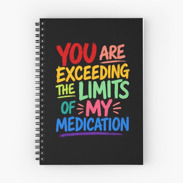 Item preview, You Are Exceeding The Limits Of My Medication Sarcastic Humor Mental Health Stress Relief designed and sold by RetroMini2026.