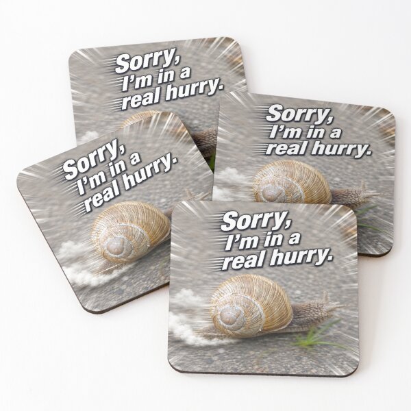 Item preview, Sorry, I'm in a real hurry. designed and sold by Elektra9.