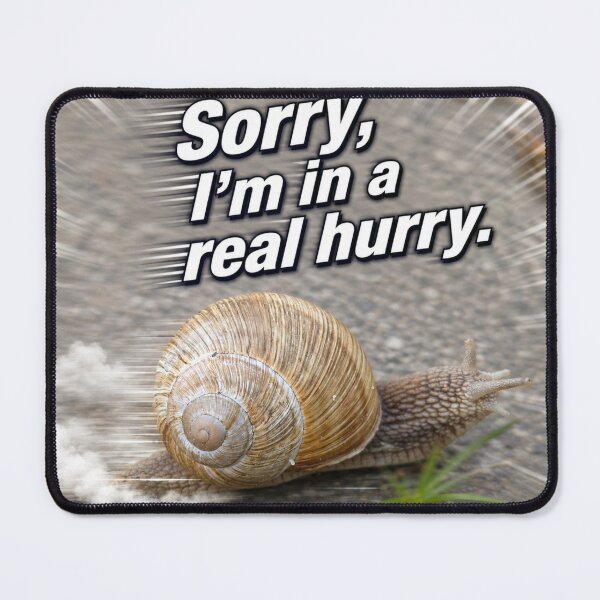 Item preview, Sorry, I'm in a real hurry. designed and sold by Elektra9.