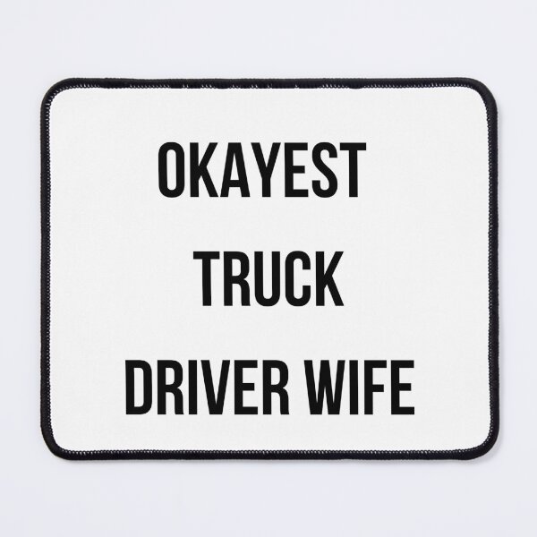 Item preview, World's Okayest Truck Driver Wife Shirt Funny Trucker Wife Gift Graphic Tee designed and sold by Hustle print studio.