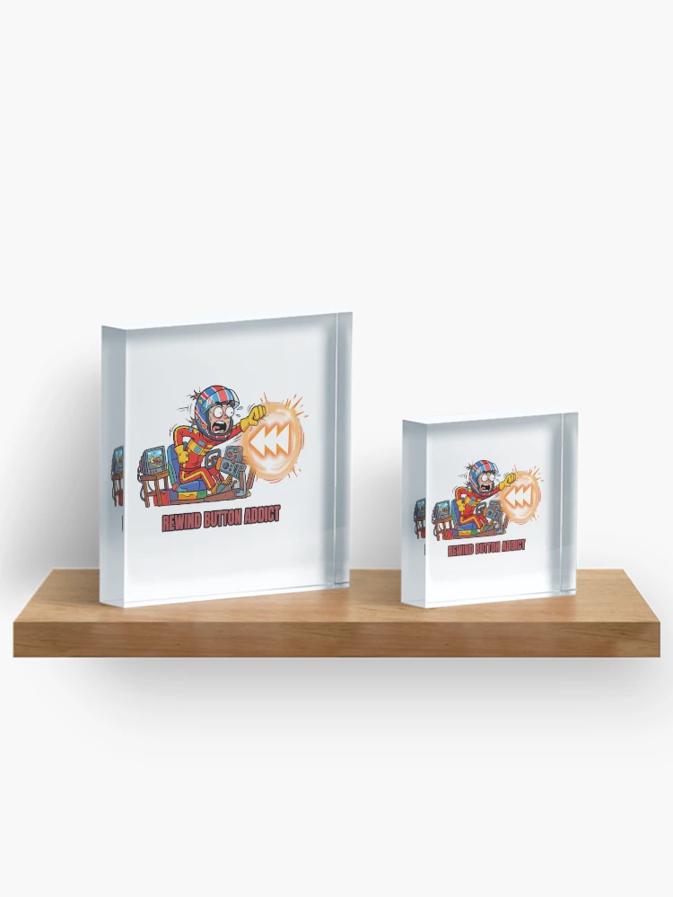 Thumbnail 3 of 5, Acrylic Block, Rewind Button Addict - Sim Racing Humor designed and sold by GarageGraphics.