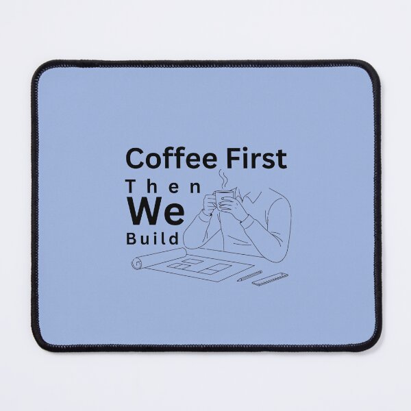 Item preview, Coffee First. Then We Build - Architect Life Design designed and sold by alaa9898.
