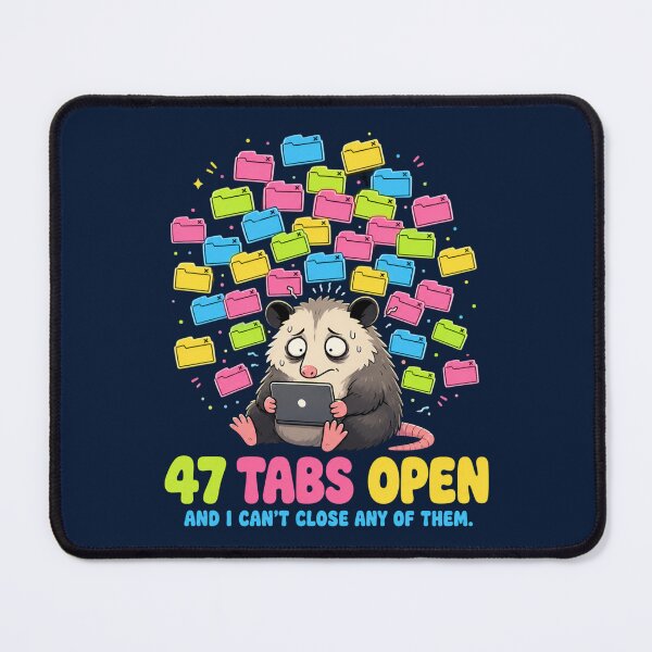 Item preview, 47 Tabs Open Opossum ADHD Humor t-shirt designed and sold by Mosidrip.