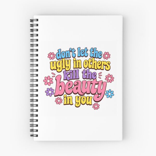 Item preview, Don't Let The Ugly In Others Kill The Beauty In You Self Love Empowerment Quote designed and sold by HumansStuck12.