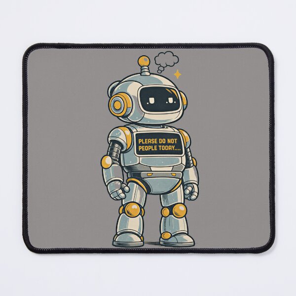 Item preview, Funny Robot Quote - Please Do Not People Today designed and sold by NowaPrintNest.
