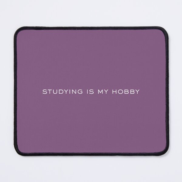 Item preview, Studying Is My Hobby- Cute Student Quote designed and sold by alaa9898.