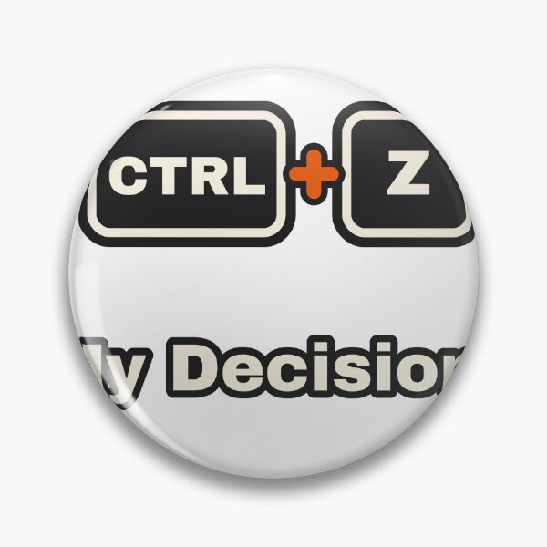 Item preview, Ctrl Z My Decisions Funny Keyboard Shortcut Humor designed and sold by LGTM Supply.
