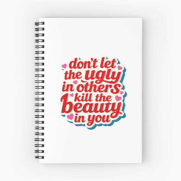 Item preview, Don't Let The Ugly In Others Kill The Beauty In You Inspirational Motivational Self Love Quote designed and sold by HumansStuck12.