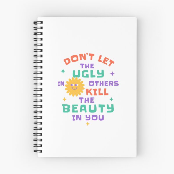 Item preview, Don't Let The Ugly In Others Kill The Beauty In You Self Love Motivational Quote designed and sold by HumansStuck12.