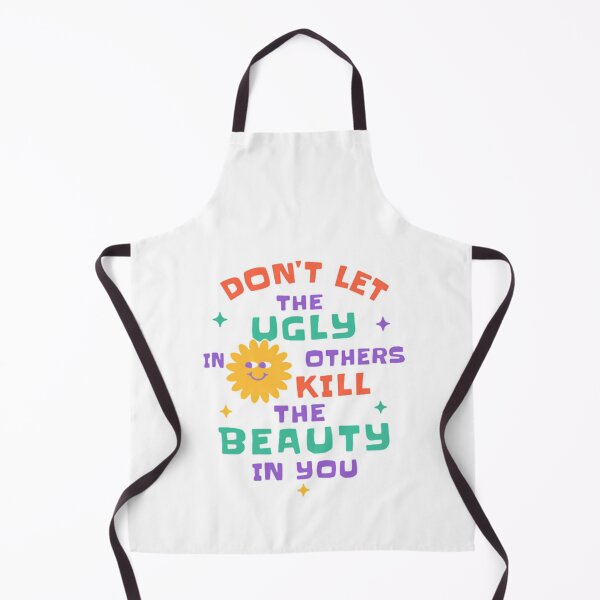 Item preview, Don't Let The Ugly In Others Kill The Beauty In You Self Love Motivational Quote designed and sold by HumansStuck12.