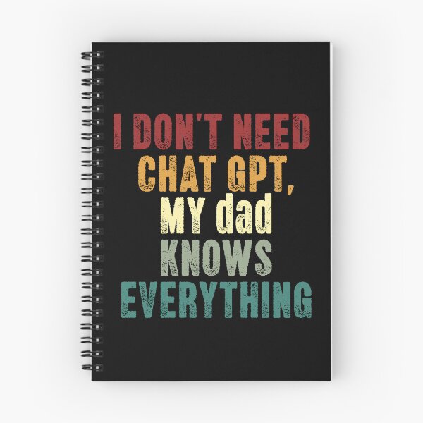 Item preview, I Don't Need Chat Gpt My Dad Knows Everything Father Humor Dad Wisdom Gift designed and sold by HumansStuck12.