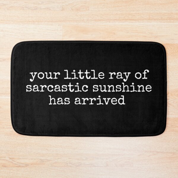 Item preview, Your Little Ray of Sarcastic Sunshine Has Arrived, Funny Quotes, Sarcastic, Humor designed and sold by Sprinkle12345.