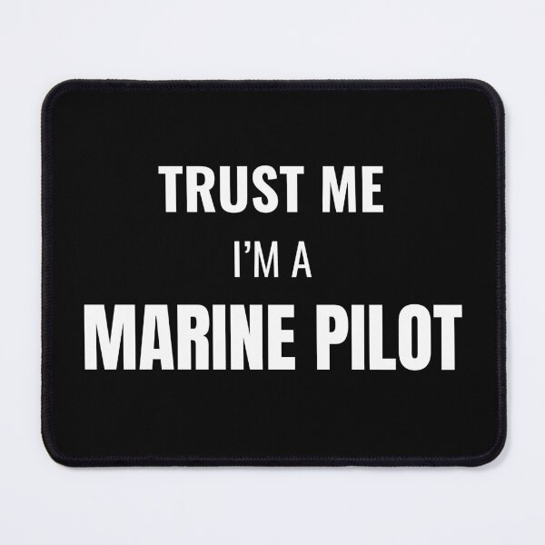 Item preview, Trust Me I'm a Marine Pilot (White) designed and sold by ShipCrewNation.