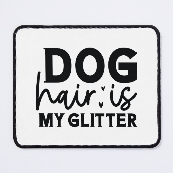 Item preview, Dog Hair Is My Glitter - Funny Retro Pet Gift Dog Quotes Cool Mother Matching Family Owner Girl Mom Female Apparel Art designed and sold by FuzionRaptor.