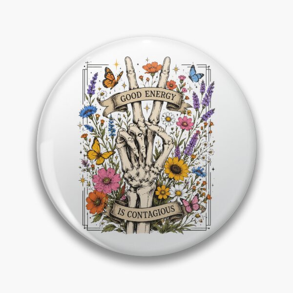 Item preview, Good Energy is Contagious, Skeleton Flower, Motivational, Skeleton Hand,Wildflower,Skeleton designed and sold by Sprinkle12345.