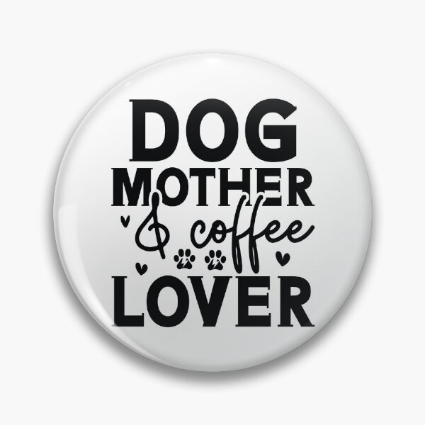 Item preview, Dog Mother Coffee Lover - Cute Retro Gift Dog Quotes Cool Mother Matching Family Owner Girl Mom Female Apparel Art designed and sold by FuzionRaptor.