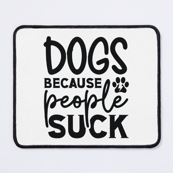 Item preview, Dogs Because People Suck - Funny Dog Quotes Retro Vintage Aesthetic Best Puppy Fur Mom Sarcastic Gift designed and sold by FuzionRaptor.