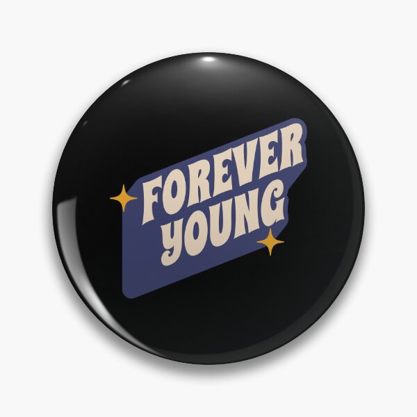 Item preview, Forever Young designed and sold by RetroChunky®.