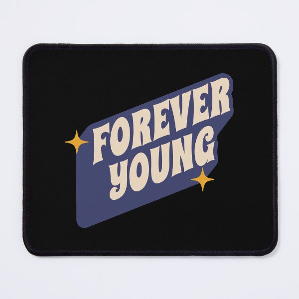 Item preview, Forever Young designed and sold by RetroChunky®.