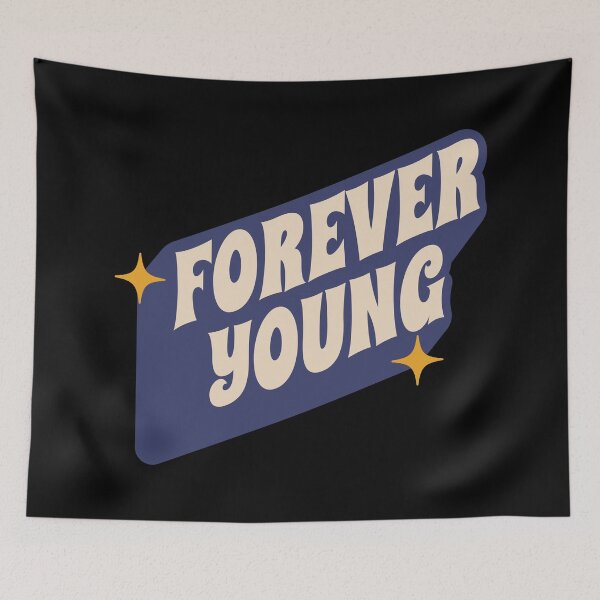 Item preview, Forever Young designed and sold by RetroChunky®.