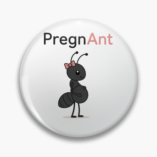 Item preview, PregnAnt Funny Ant Pun designed and sold by NicramR.