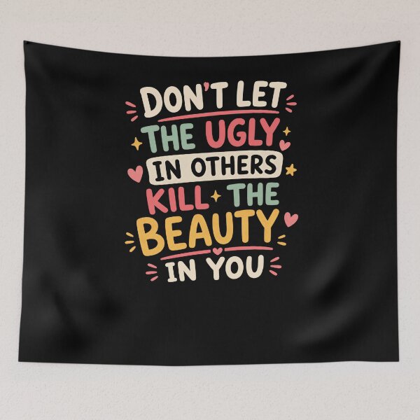 Item preview, Don't Let The Ugly In Others Kill The Beauty In You Inspirational Quote Self Love Mental Health Empowerment designed and sold by RetroMini2026.