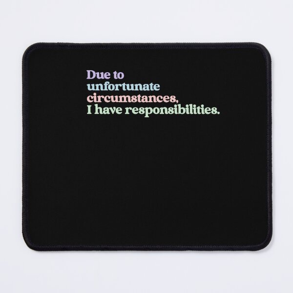 Item preview, Due To Unfortunate Circumstances, I Have Responsibilities Adulting Humor designed and sold by RetroMini2026.