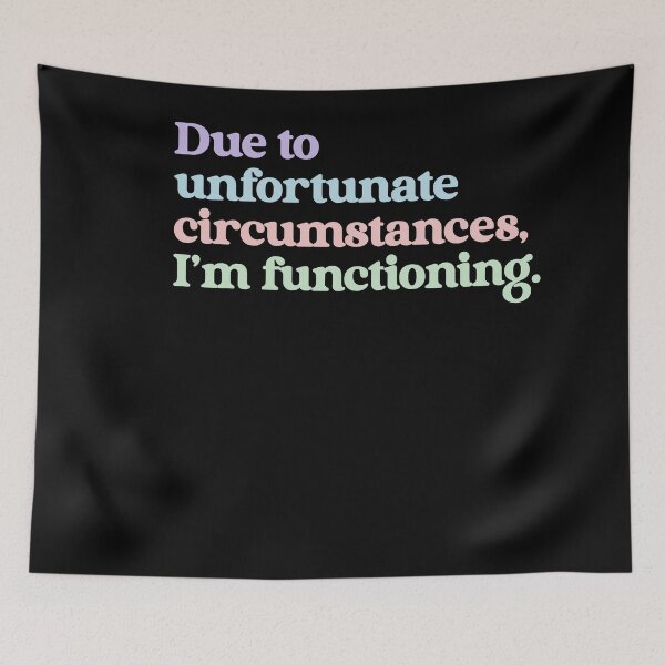 Item preview, Due To Unfortunate Circumstances, I'm Functioning Relatable Adulting Humor designed and sold by RetroMini2026.