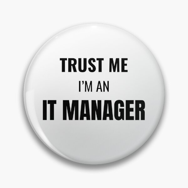 Item preview, Trust Me I'm an IT Manager (Black) designed and sold by ShipCrewNation.