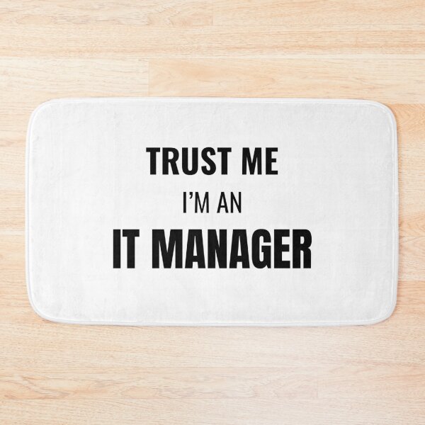 Item preview, Trust Me I'm an IT Manager (Black) designed and sold by ShipCrewNation.