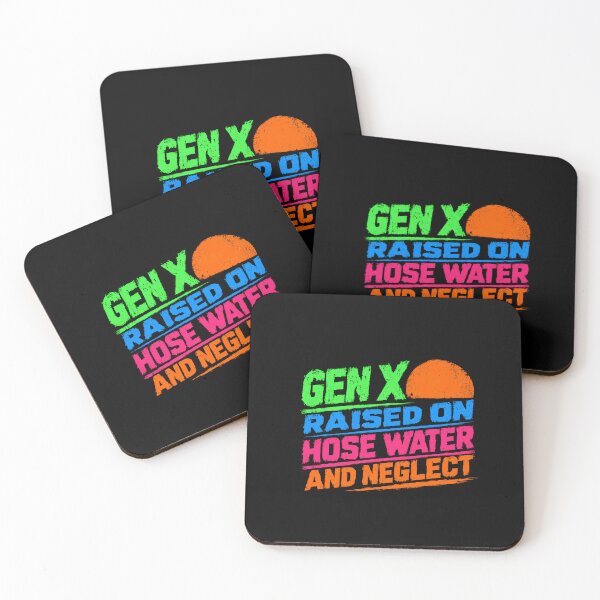 Item preview, Gen X Raised On Hose Water And Neglect Generation Humor GenXer designed and sold by RetroMini2026.