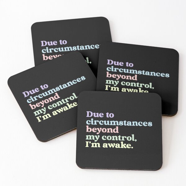 Item preview, Due To Circumstances Beyond My Control, I'm Awake Funny Relatable Quote Morning Tired Humor designed and sold by RetroMini2026.