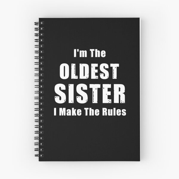 Item preview, I'm The Oldest Sister I Make The Rules Funny Sibling designed and sold by Charmode.