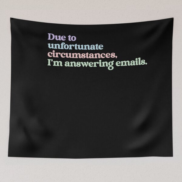 Item preview, Due To Unfortunate Circumstances, I'm Answering Emails Office Humor Coworker Professional designed and sold by RetroMini2026.
