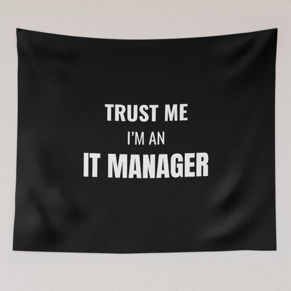 Item preview, Trust Me I'm an IT Manager (White) designed and sold by ShipCrewNation.