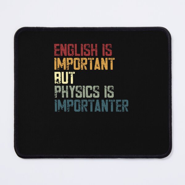 Item preview, English Is Important But Physics Is Imporanter Physics Student Teacher Scientist designed and sold by RetroMini2026.