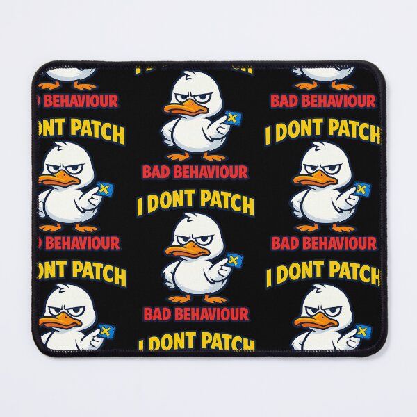 Item preview, I Don't Patch Bad Behaviour Funny Duck Boundaries Design designed and sold by TeeTimeTreasure.
