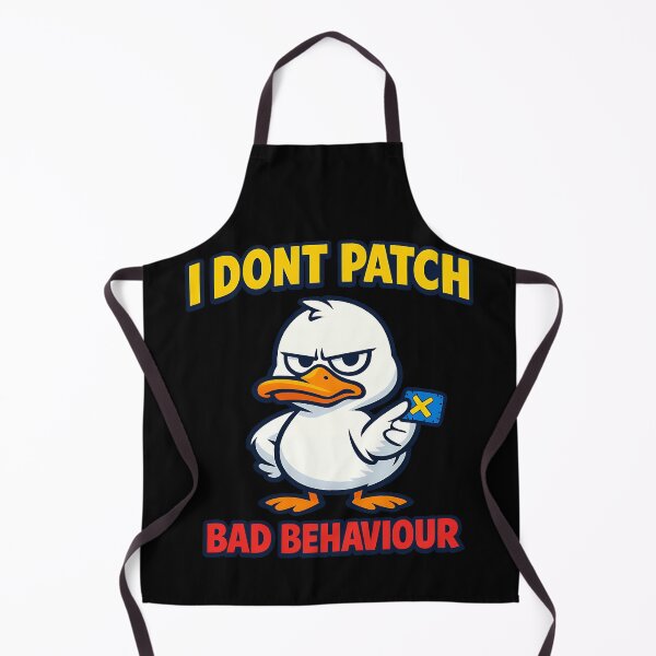 Item preview, I Don't Patch Bad Behaviour Funny Duck Boundaries Design designed and sold by TeeTimeTreasure.