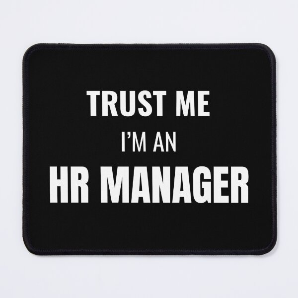 Item preview, Trust Me I'm an HR Manager (White) designed and sold by ShipCrewNation.