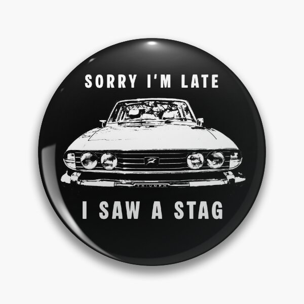 Item preview, Sorry I'm late, I saw a Stag British classic car (white) designed and sold by soitwouldseem.