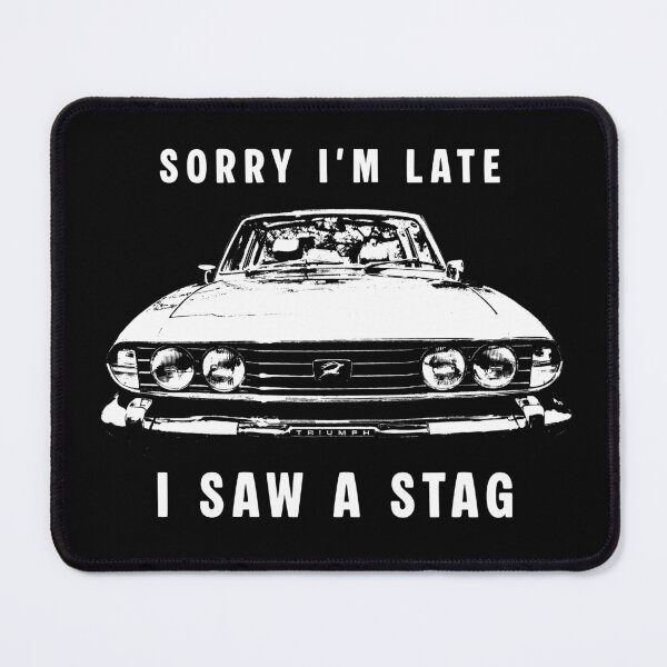 Item preview, Sorry I'm late, I saw a Stag British classic car (white) designed and sold by soitwouldseem.