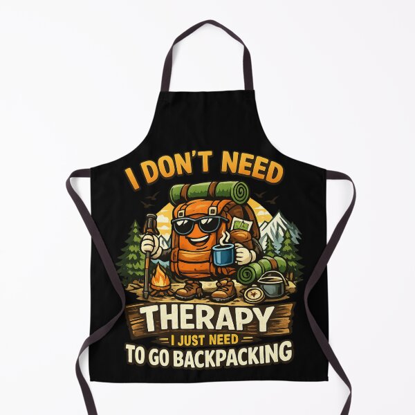 Item preview, Don't Need Therapy I Just Need to Go Backpacking - Funny Backpacking Camping designed and sold by SidTastic .