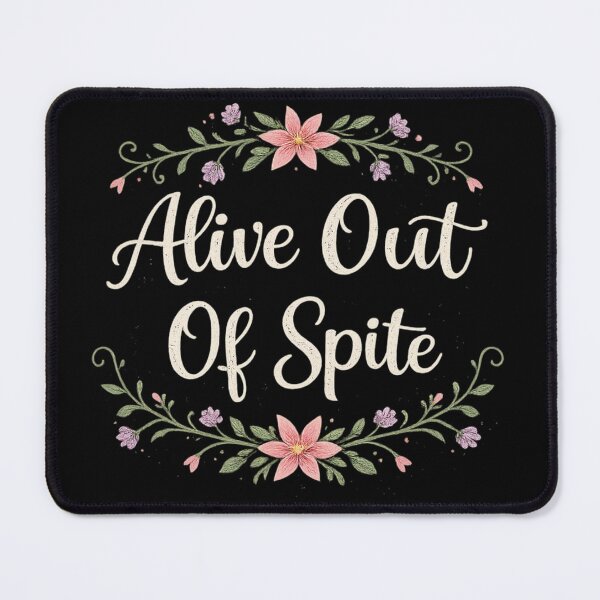 Item preview, Alive out of spite designed and sold by Foryoubroshirt.